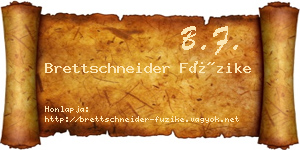 Brettschneider Füzike névjegykártya